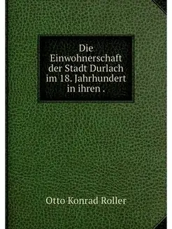 Die Einwohnerschaft der Stadt Durlach