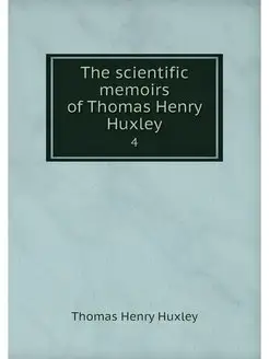 The scientific memoirs of Thomas Henr