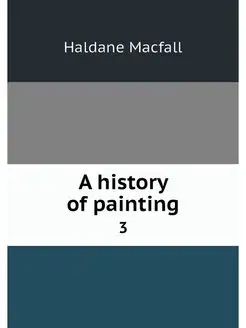 A history of painting. 3