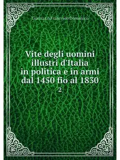 Vite degli uomini illustri d'Italia i