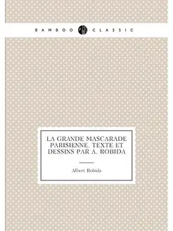 La grande mascarade parisienne. Texte