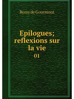 Epilogues reflexions sur la vie. 01