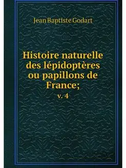 Histoire naturelle des lepidopteres o