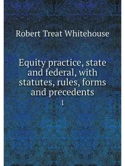 Equity practice, state and federal, w