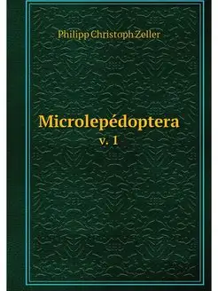 Microlepedoptera. v. 1