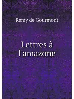 Lettres a l'amazone