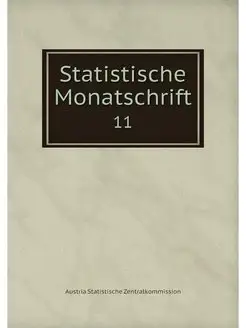 Statistische Monatschrift. 11