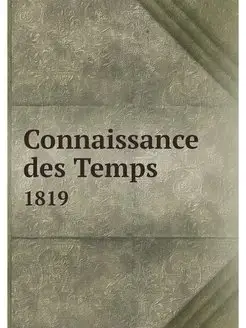 Connaissance des Temps. 1819