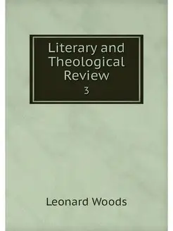 Literary and Theological Review. 3