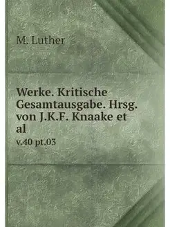 Werke. Kritische Gesamtausgabe. Hrsg