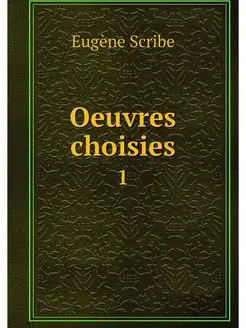 Oeuvres choisies. 1