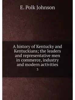 A history of Kentucky and Kentuckians