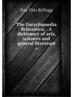 The Encyclopaedia Britannica . A dic