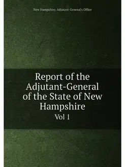 Report of the Adjutant-General of the