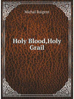 Holy Blood,Holy Grail