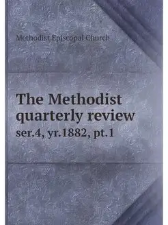 The Methodist quarterly review. ser.4