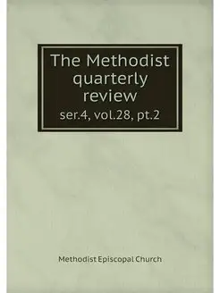 The Methodist quarterly review. ser.4