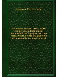 Dizionario storico ossia, Storia com