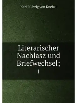 Literarischer Nachlasz und Briefwechs