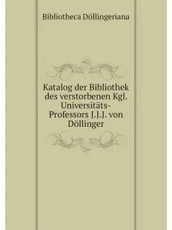 Katalog der Bibliothek des verstorben