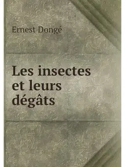 Les insectes et leurs degats