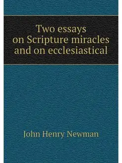 Two essays on Scripture miracles and