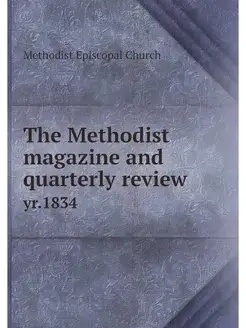 The Methodist magazine and quarterly