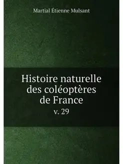 Histoire naturelle des coleopteres de