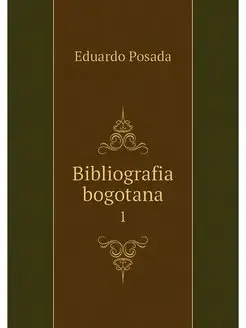 Bibliografia bogotana. 1