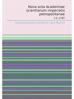 Nova acta Academiae scientiarum imperialis petropoli