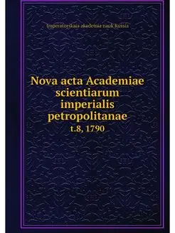 Nova acta Academiae scientiarum imper