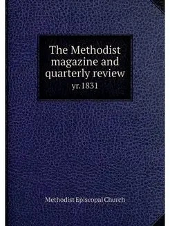 The Methodist magazine and quarterly