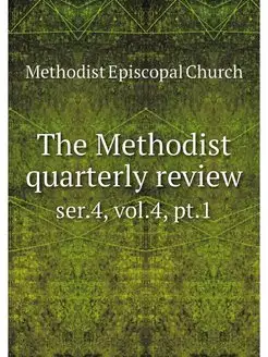 The Methodist quarterly review. ser.4