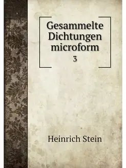 Gesammelte Dichtungen microform. 3