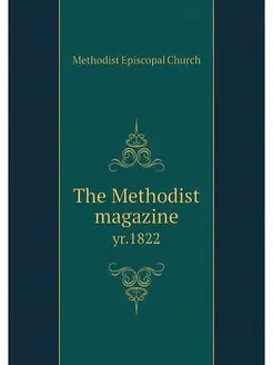 The Methodist magazine. yr.1822