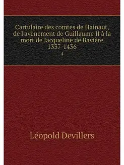 Cartulaire des comtes de Hainaut, de