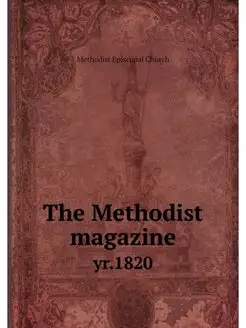 The Methodist magazine. yr.1820