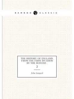 The history of England, from the first invasion by t