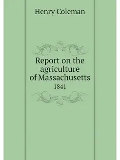 Report on the agriculture of Massachu