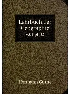 Lehrbuch der Geographie. v.01 pt.02