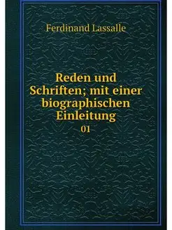 Reden und Schriften mit einer biogra