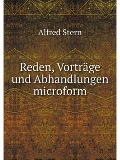 Reden, Vortrage und Abhandlungen micr