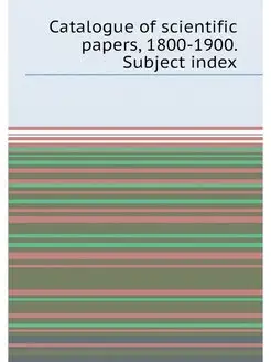 Catalogue of scientific papers, 1800-