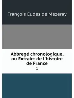 Abbrege chronologique, ou Extraict de