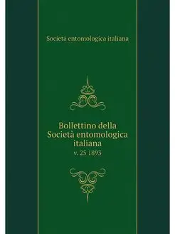 Bollettino della Societa entomologica