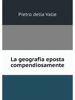 La geografia eposta compendiosamente