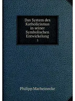 Das System des Katholicismus in seine