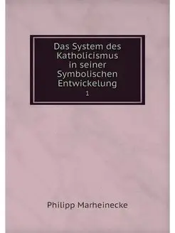 Das System des Katholicismus in seine