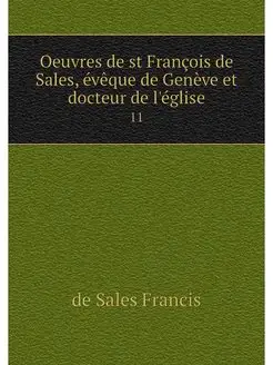 Oeuvres de st Francois de Sales, eveq