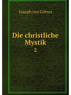 Die christliche Mystik. 2